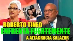 Roberto Tineo strongly confronts Altagracia Salazar for defending criminals