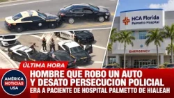 HOMBRE QUE ROBO AUTO Y DESATO PERSECUCIÓN POLICIAL ERA PACIENTE DE HOSPITAL PALMETTO DE HIALEAH