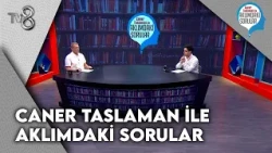 Caner Taslaman İle Aklımdaki Sorular | 20 Eylül 2026