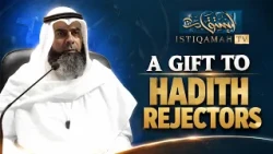 A Gift to the Hadith Rejectors! Shaykh Faisal al-Qallaf
