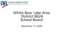 LWV White Bear Lake District 624 School Board Candidate Forum 2026