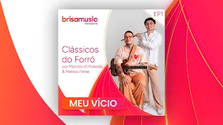 Meu Vício  - Marcelo Di Holanda e Mateus Farias