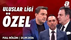 Uluslar A Ligi'nde Milli Heyecan | Türkiye-Fransa Maçı Öncesi Sıcak Gelişme | Uluslar Ligi Özel