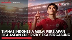 Timnas Indonesia Mulai Persiapan FIFA ASEAN Cup, Rizky Eka Bergabung | IDXC UPDATE