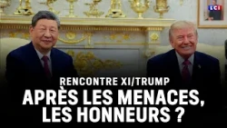 Xi/Trump meeting: from threats to honors?｜LCI