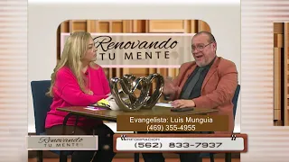 Renewing Your Mind - Testimony of Evangelist Luis Munguia - Part 2