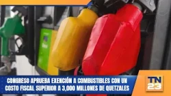 Congress approves fuel tax exemption costing over 3 billion quetzales