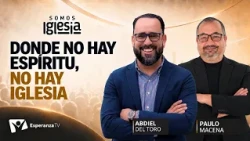 Somos Iglesia | #16: Donde no hay espíritu, no hay iglesia Con Paulo Macena