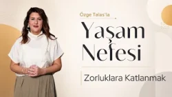Enduring Hardships - Özge Talas | Breath of Life