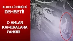 Alkollü Sürücü Dehşeti
