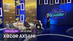 Xəzər Axşamı - Ramiz Əliyev, Səbuhi Göyüş, Günay İmamverdiyeva, Orxan Babazadə  02.10.2026