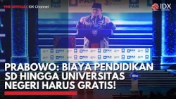 Prabowo: Biaya Pendidikan SD hingga Universitas Negeri Harus Gratis! | IDXC UPDATE
